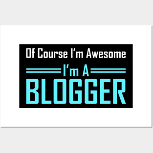 I am a blogger Posters and Art